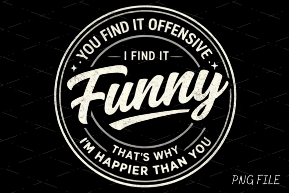 Download Offensive Sarcastic Humor Funny Shirt - Funny shirt Collection