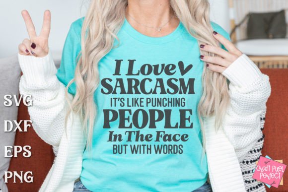 Download Sarcasm Quote Svg, Funny Shirt Saying - Funny shirt Collection